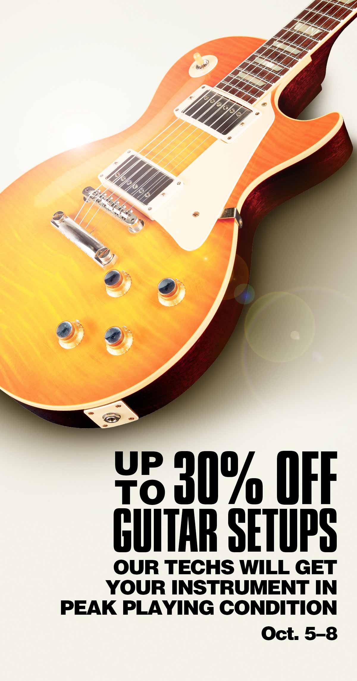 UP TO 30% OFF GUITAR SETUPS